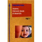 Autismo. Intervenir desde el desarrollo