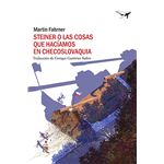 Steiner o las cosas que hacíamos en checoslovaquia