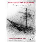 Bienvenidos Al Colapsoceno