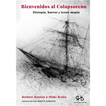 Bienvenidos Al Colapsoceno
