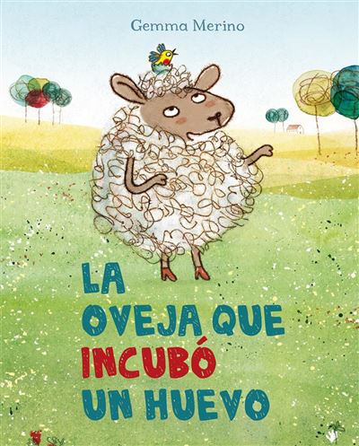 La Oveja Que incubó un huevo picarona libro de gemma merino español tapa dura