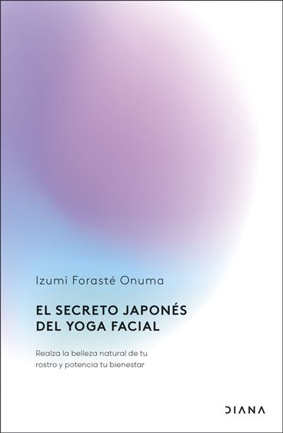 Default Constructor El Secreto Japonés Del Yoga Facial - Izumi Foraste Onuma (Autor)