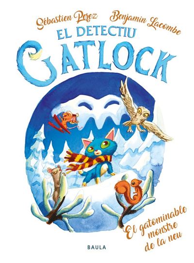 Edicions Baula El Gotaminable Monstre De La Neu - Sébastien Pérez (Autor), Benjamin Lacombe (Ilustración), Jordi Vidal I Tubau (Traducción)