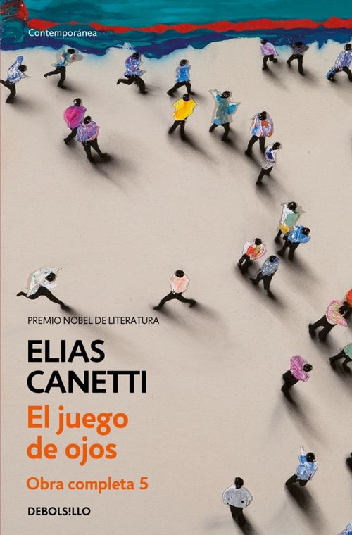 Penguin Bolsillo Juego De Ojos (Obra Completa Canetti 5) - Elias Canetti (Autor), Elias Canetti (Autor), Andrés Sánchez Pascual (Traducción), Sánchez Pascual, Andrés (Traducción), Sánchez Pascual, Andrés;Círculo De Lecto (Traducción)
