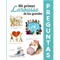 Mi primer Larousse de las grandes Preguntas