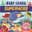 Baby shark superhero