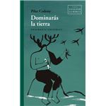 Dominarás la tierra