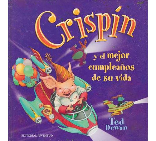 Editorial Juventud, S.a. Crispin Y El Mejor Cumpleaños De Su Vida