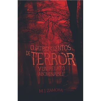 Cuatro cuentos de terror y un relato abominable