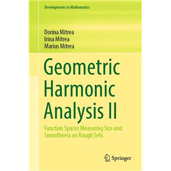 Geometric Harmonic Analysis II - 1