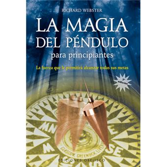 La Magia Del Péndulo Para Principiantes