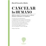 Cancelar Lo Humano