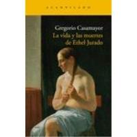 La vida y las muertes de Ethel Jurado