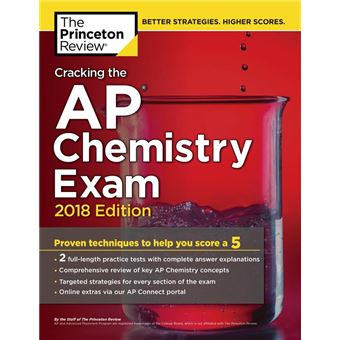 Cracking the AP Chemistry Exam, 2018 Edition