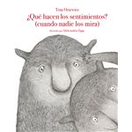 ¿qué hacen los sentimientos? (cuando nadie los mira)