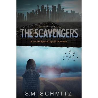 The Scavengers: A Post-Apocalyptic Novella - 1