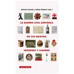 La guerra civil española en cien objetos, imágenes y lugares