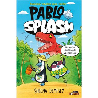 Pablo Y Splash. Pingüinos Viajeros En El Tiempo