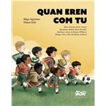 Quan eren com tu