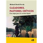 Cazadores, Pastores, Críticos