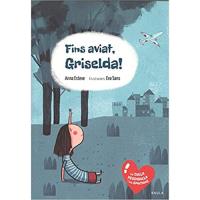 La Colla Pessigolla i les Emocions: Fins Aviat, Griselda!