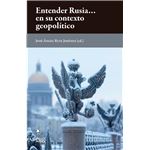 Entender Rusia. En Su Contexto Geopolitico