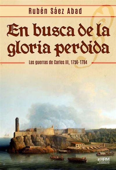 Hrm Ediciones En Busca De La Gloria Perdida. Las Guerras De Carlos Iii 175
