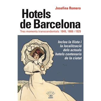 Hotels de Barcelona. Tres moments transcendentals: 1849, 188