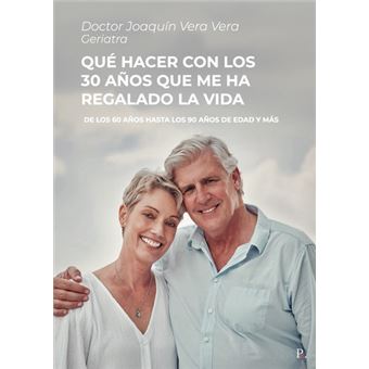 Qué Hacer Con Los 30 Años Que Me Ha Regalado La Vida