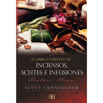 El Libro Completo De Inciensos, Aceites E Infusiones