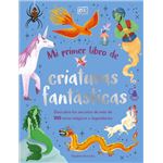 Mi primer libro de criaturas fantásticas