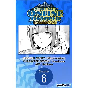 The Daily Life of a Middle-Aged Online Shopper in Another World #006 - 1