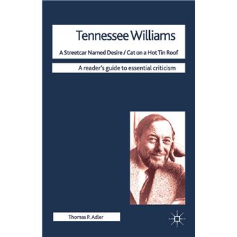 Tennessee Williams - A Streetcar Named Desire/Cat on a Hot Tin Roof - 1