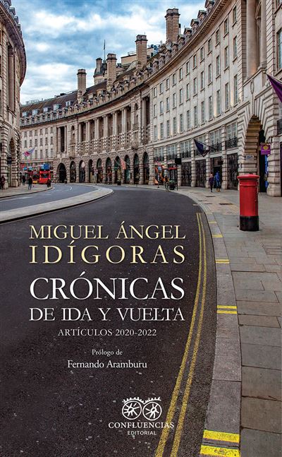 Confluencias Cronicas De Ida Y Vuelta