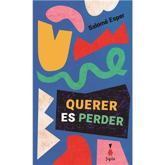 Querer es perder