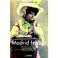 Breve Historia De la revista musical madrileña y los teatros que albergaron libros tapa blanda