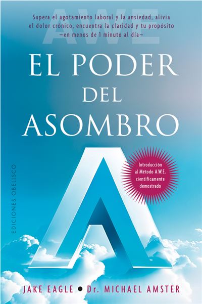 Ediciones Obelisco S.l. El Poder Del Asombro - Michael Amster (Autor), Jake Eagle (Autor), Bárbara Pesquer (Traducción)
