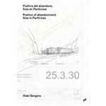 Poetica Del Abandono-Siza En Panticosa
