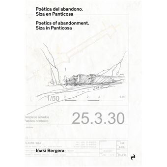 Poetica Del Abandono-Siza En Panticosa