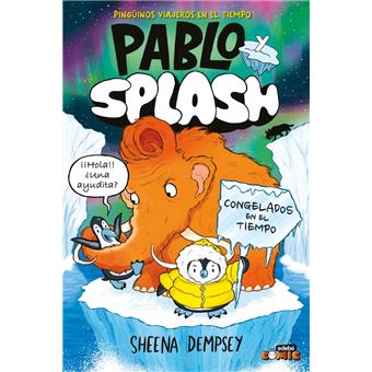 Pablo Y Splash. Congelados En El Tiempo