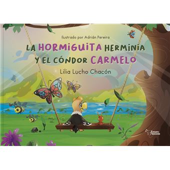 La hormiguita Herminia y el cóndor Carmelo - 1