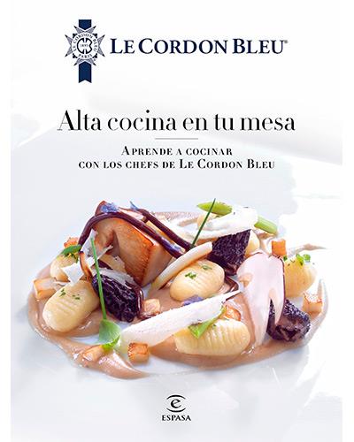 Alta Cocina En tu aprende con los chefs de le cordon bleu fuera tapa dura libro español mesaalta epub