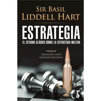 Estrategia. El estudio clásico sobre la estrategia militar