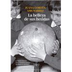 La Belleza De Sus Heridas