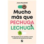 Mucho más que pechuga y lechuga