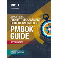 A Guide to the Project Management Body of Knowledge (PMBOK® Guide)–Sixth Edition