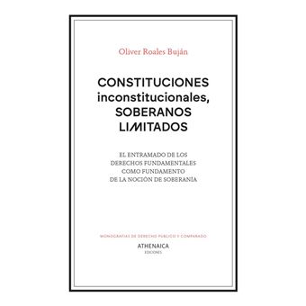 Constituciones inconstitucionales, soberanos limitados