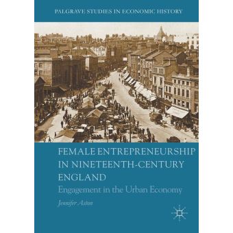 Female Entrepreneurship in Nineteenth-Century England - 1