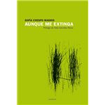 Aunque Me Extinga