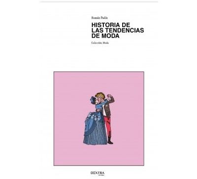 Dextra Historia De Las Tendencias De Moda - Roman Padin Otero (Autor)
